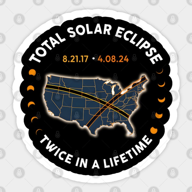 Total Solar Eclipse 2024 Twice In A Lifetime 2017 Totality Sticker by lunacreat